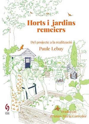 HORTS I JARDINS REMEIERS | 9788412980622 | LEBAY, PAULE | Cooperativa Cultural Rocaguinarda