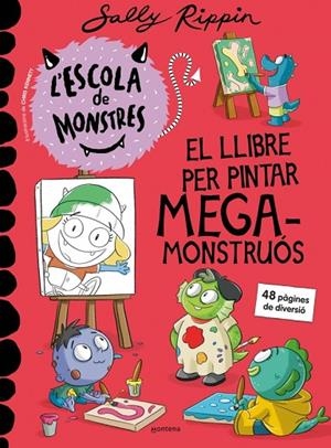 ESCOLA DE MONSTRES, L' - EL LLIBRE PER PINTAR MEGAMONSTRUÓS | 9791387598273 | RIPPIN, SALLY | Cooperativa Cultural Rocaguinarda