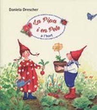 PIPA I EN PELE A L'HORT, LA | 9788494758959 | DRESCHER, DANIELA | Cooperativa Cultural Rocaguinarda