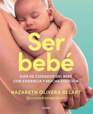 SER BEBÉ | 9788425365157 | OLIVERA BELART (@COMADRONAENLAOLA), NAZARETH | Cooperativa Cultural Rocaguinarda