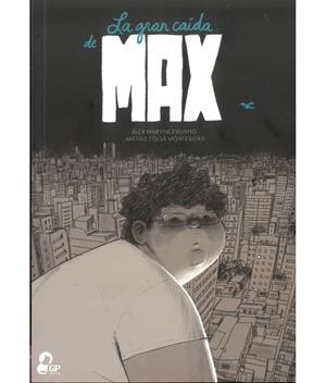 GRAN CAÍDA DE MAX, LA | 9788412883527 | MARTÍNEZ RUANO, ÁLEX; TOLSÀ MONTEDORO, MATÍAS | Cooperativa Cultural Rocaguinarda