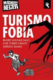 TURISMOFOBIA | 9791399058406 | ÁLAMO, ALFREDO/TORRES CRIADO, JOSÉ/AGUILAR GALLO, BEATRIZ | Cooperativa Cultural Rocaguinarda
