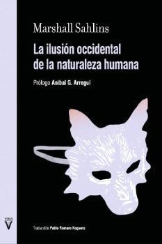 ILUSIÓN OCCIDENTAL DE LA NATURALEZA HUMANA, LA | 9788417870447 | SAHLINS, MARSHALL | Cooperativa Cultural Rocaguinarda