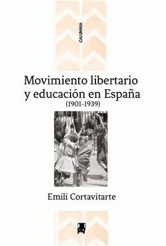 MOVIMIENTO LIBERTARIO Y EDUCACIÓN EN ESPAÑA | 9788412128116 | CORTAVITARTE CARRAL, EMILI | Cooperativa Cultural Rocaguinarda