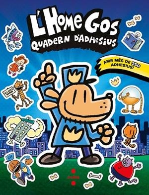 HOME GOS, L'. QUADERN D'ADHESIUS | 9788466158671 | PILKEY, DAV | Cooperativa Cultural Rocaguinarda