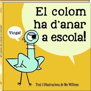 COLOM HA D'ANAR A ESCOLA, EL | 9788417497989 | WILLEMS, MO | Cooperativa Cultural Rocaguinarda