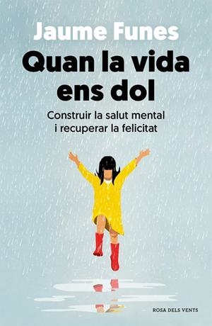 QUAN LA VIDA ENS DOL | 9788418062636 | FUNES, JAUME | Cooperativa Cultural Rocaguinarda
