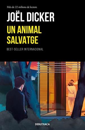 ANIMAL SALVATGE, UN | 9788419394866 | DICKER, JOËL | Cooperativa Cultural Rocaguinarda