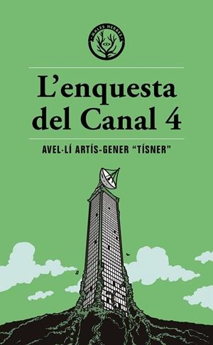 ENQUESTA DEL CANAL 4, L' | 9791399014600 | ARTÍS-GENER "TÍSNER", AVEL·LÍ | Cooperativa Cultural Rocaguinarda