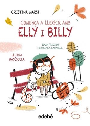 COMENÇA A LLEGIR AMB ELLY I BILLY | 9788468375762 | MARSI, CRISTINA | Cooperativa Cultural Rocaguinarda