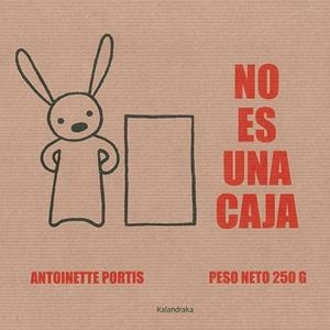 NO ES UNA CAJA | 9788484643258 | PORTIS, ANTOINETTE | Cooperativa Cultural Rocaguinarda