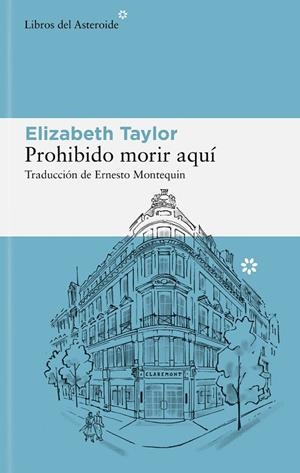 PROHIBIDO MORIR AQUÍ | 9788410178380 | TAYLOR, ELIZABETH | Cooperativa Cultural Rocaguinarda