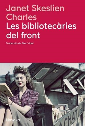 BIBLIOTECÀRIES DEL FRONT, LES | 9788410180666 | JSKESLIEN CHARLES, JANET | Cooperativa Cultural Rocaguinarda