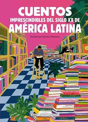 CUENTOS IMPRESCINDIBLES DEL SIGLO XX DE AMÉRICA LATINA | 9788410206205 | VARIOS AUTORES | Cooperativa Cultural Rocaguinarda