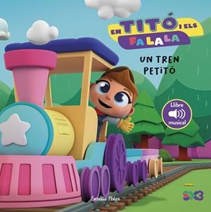 EN TITÓ I ELS FA LA LA. UN TREN PETITÓ | 9791387519575 | JIMÉNEZ CARBÓ, CRISTINA | Cooperativa Cultural Rocaguinarda