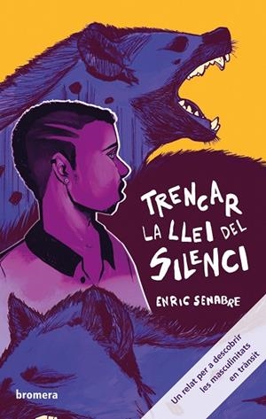TRENCAR LA LLEI DEL SILENCI | 9788413588124 | SENABRE, ENRIC | Cooperativa Cultural Rocaguinarda