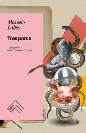 TRES PORCS | 9788419515193 | LABES, MARCELO | Cooperativa Cultural Rocaguinarda
