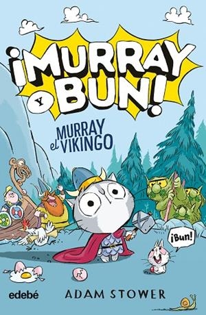 ¡MURRAY Y BUN! MURRAY EL VIKINGO | 9788468375847 | STOWER, ADAM | Cooperativa Cultural Rocaguinarda