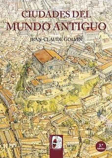 CIUDADES DEL MUNDO ANTIGUO | 9788494392214 | GOLVIN, JEAN-CLAUDE | Cooperativa Cultural Rocaguinarda