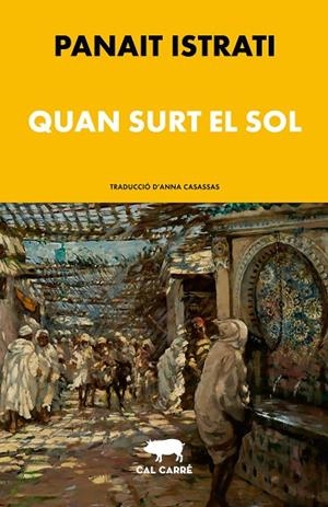 QUAN SURT EL SOL | 9788412995015 | ISTRATI, PANAÏT | Cooperativa Cultural Rocaguinarda