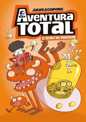 AVENTURA TOTAL 1 - EL SECRET DEL PROFESSOR | 9788448871918 | JULVE, ÒSCAR/COPONS, JAUME | Cooperativa Cultural Rocaguinarda
