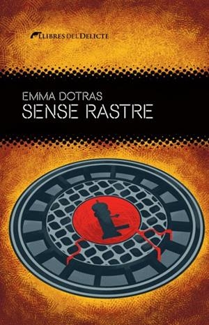 SENSE RASTRE | 9788419415493 | DOTRAS, EMMA | Cooperativa Cultural Rocaguinarda