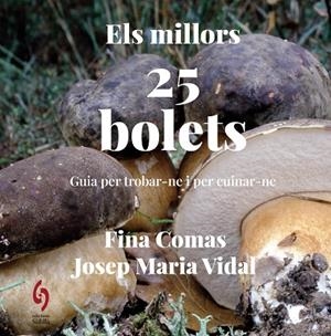 MILLORS 25 BOLETS, ELS | 9788412980646 | COMAS, FINA/VIDAL, JOSEP MARIA | Cooperativa Cultural Rocaguinarda