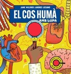 COS HUMÀ AMB LUPA, EL | 9788466159074 | WILSHER, JANE | Cooperativa Cultural Rocaguinarda