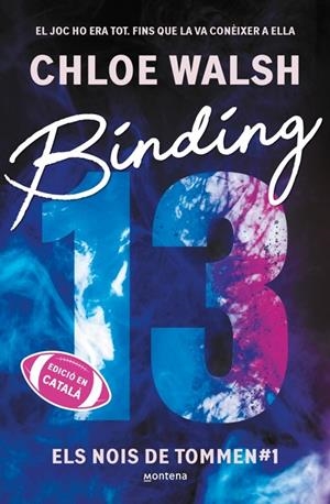 BINDING 13 (ELS NOIS DE TOMMEN 1) | 9791387809317 | WALSH, CHLOE | Cooperativa Cultural Rocaguinarda