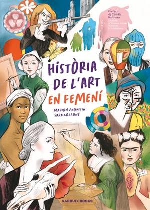 HISTÒRIA DE L'ART EN FEMENÍ | 9788419393623 | COLAONE, SARA/AUGUSTIN, MARION | Cooperativa Cultural Rocaguinarda