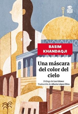 MÁSCARA DEL COLOR DEL CIELO, UNA | 9791387554095 | KHANDAQJI, BASIM | Cooperativa Cultural Rocaguinarda
