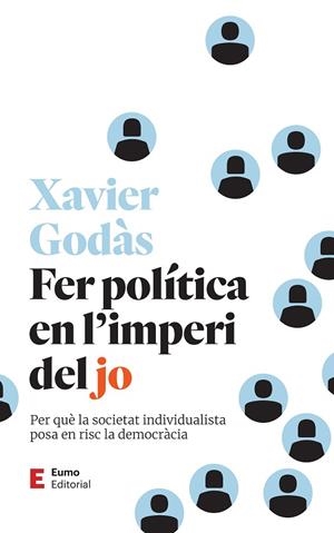 FER POLÍTICA EN L'IMPERI DEL JO | 9788497668279 | GODÀS PÉREZ, XAVIER | Cooperativa Cultural Rocaguinarda