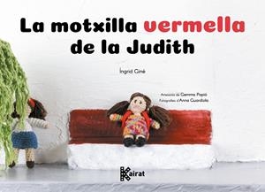MOTXILLA VERMELLA DE LA JUDITH, LA | 9788419476487 | GINÉ, ÍNGRID | Cooperativa Cultural Rocaguinarda