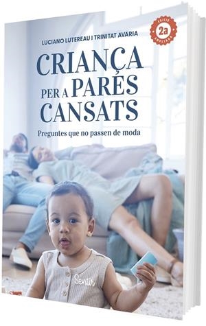 CRIANÇA PER A PARES CANSATS 2.A EDICIÓ | 9788426740021 | LUTEREAU, LUCIANO/AVARIA, TRINIDAD | Cooperativa Cultural Rocaguinarda