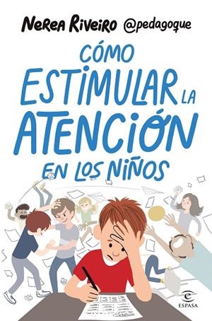 CÓMO ESTIMULAR LA ATENCIÓN EN LOS NIÑOS | 9788467078459 | RIVEIRO GONZÁLEZ, NEREA | Cooperativa Cultural Rocaguinarda