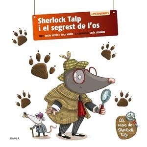 SHERLOCK TALP I EL SEGREST DE L'OS | 9788447954575 | ANTÓN BLANCO, ROCÍO/NUÑEZ MADRID, DOLORES | Cooperativa Cultural Rocaguinarda