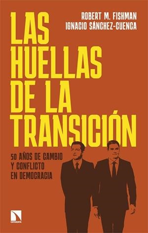 HUELLAS DE LA TRANSICIÓN, LAS | 9788410674035 | FISHMAN, ROBERT M./SÁNCHEZ-CUENCA, IGNACIO | Cooperativa Cultural Rocaguinarda