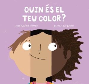QUIN ÉS EL TEU COLOR? | 9788410208667 | ROMAN, JOSE CARLOS | Cooperativa Cultural Rocaguinarda