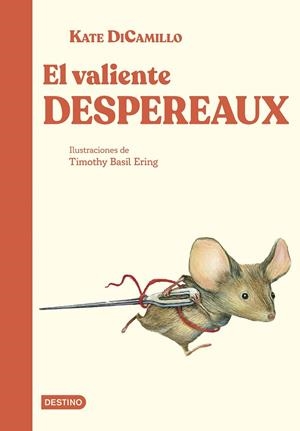 VALIENTE DESPEREAUX, EL | 9788408308034 | DICAMILLO, KATE | Cooperativa Cultural Rocaguinarda