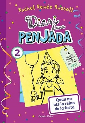 DIARI D'UNA PENJADA 2. QUAN NO ETS LA REINA DE LA FESTA | 9788413895475 | RUSSELL, RACHEL RENÉE | Cooperativa Cultural Rocaguinarda
