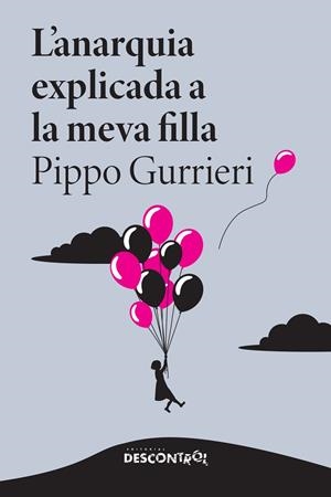ANARQUIA EXPLICADA A LA MEVA FILLA, L' | 9788418283895 | GURRIERI, PIPPO | Cooperativa Cultural Rocaguinarda