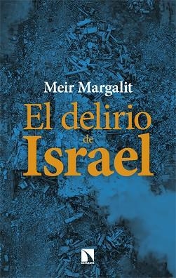 DELIRIO DE ISRAEL, EL | 9788410674103 | MARGALIT, MEIR | Cooperativa Cultural Rocaguinarda