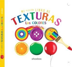 MI PEQUEÑO LIBRO DE TEXTURAS LOS COLORES | 9781773886480 | AA.VV. | Cooperativa Cultural Rocaguinarda