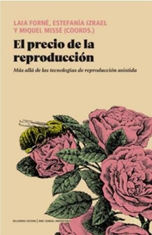 PRECIO DE LA REPRODUCCION, EL | 9791387639310 | FORNÉ, LAIA; IZRAEL, ESTEFANÍA; MISSÉ, MIQUEL (EDS) | Cooperativa Cultural Rocaguinarda