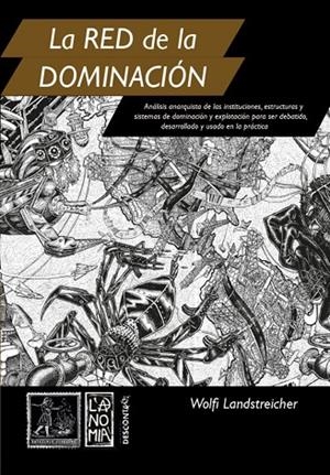 RED DE DOMINACIÓN, LA | 9788417190040 | LANDSTREICHER, WOLFI | Cooperativa Cultural Rocaguinarda