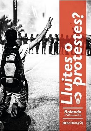 LLUITES O PROTESTES? | 9788418283024 | D'ALESSANDRO, ROLANDO | Cooperativa Cultural Rocaguinarda