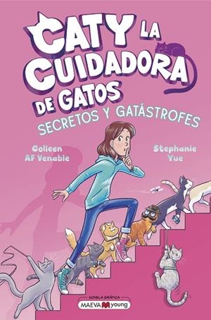 CATY LA CUIDADORA DE GATOS 3: SECRETOS Y GATÁSTROFES | 9791387664411 | YUE, STEPHANIE/VENABLE, COLLEEN AF | Cooperativa Cultural Rocaguinarda