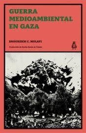 GUERRA MEDIOAMBIENTAL EN GAZA | 9791399008135 | MOLAVI, SHOURIDEH | Cooperativa Cultural Rocaguinarda