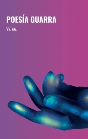 POESÍA GUARRA | 9788412935851 | VARIOS AUTORES | Cooperativa Cultural Rocaguinarda