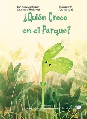 ¿QUIÉN CRECE EN EL PARQUE? | 9788418232565 | MIKHALITSYNA, KATERYNA | Cooperativa Cultural Rocaguinarda
